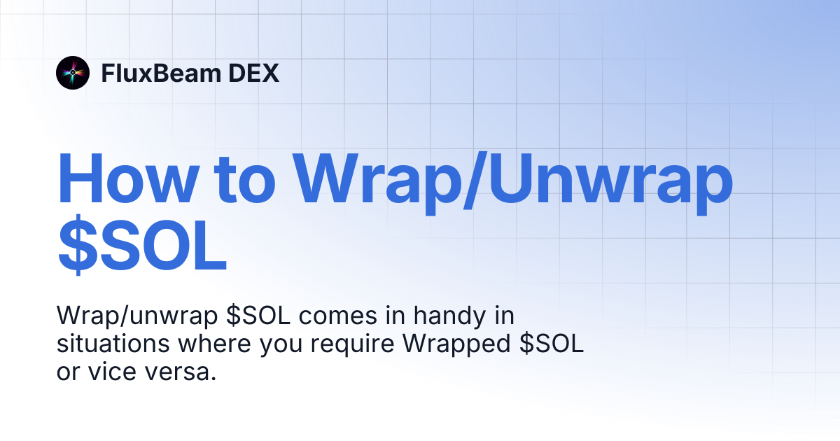 How to Wrap/Unwrap $SOL | FluxBeam DEX